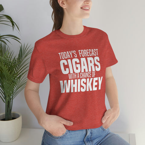 Today's Forecast Cigars With A Chance Of WhSkey Unisex Jersey Short Sleeve Tee