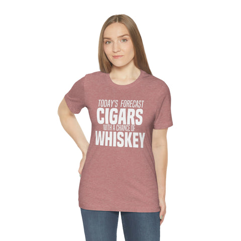 Today's Forecast Cigars With A Chance Of WhSkey Unisex Jersey Short Sleeve Tee