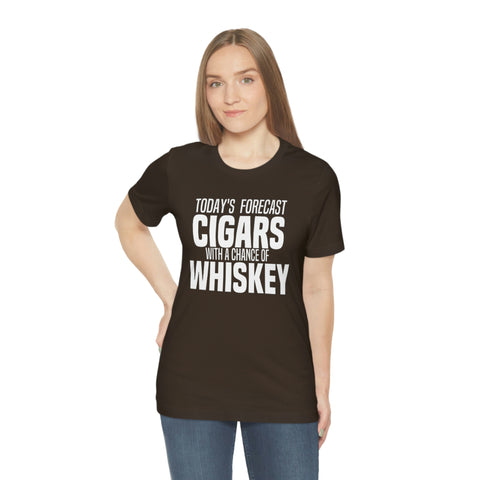 Today's Forecast Cigars With A Chance Of WhSkey Unisex Jersey Short Sleeve Tee
