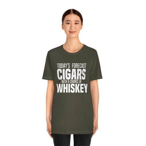 Today's Forecast Cigars With A Chance Of WhSkey Unisex Jersey Short Sleeve Tee
