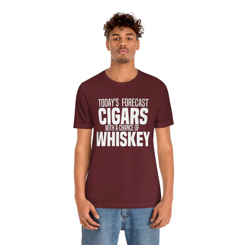 Today's Forecast Cigars With A Chance Of WhSkey Unisex Jersey Short Sleeve Tee