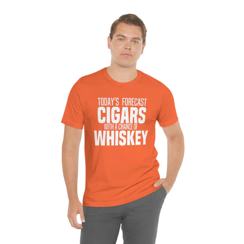 Today's Forecast Cigars With A Chance Of WhSkey Unisex Jersey Short Sleeve Tee