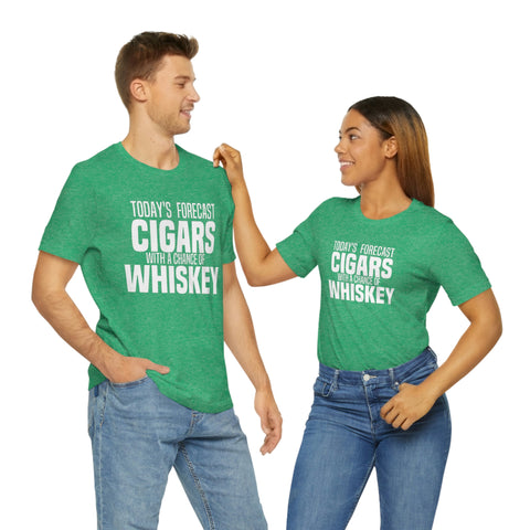 Today's Forecast Cigars With A Chance Of WhSkey Unisex Jersey Short Sleeve Tee