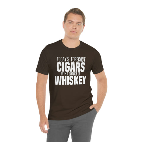 Today's Forecast Cigars With A Chance Of WhSkey Unisex Jersey Short Sleeve Tee