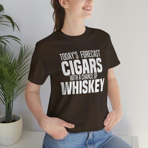 Today's Forecast Cigars With A Chance Of WhSkey Unisex Jersey Short Sleeve Tee