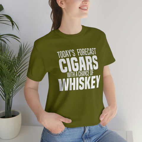 Today's Forecast Cigars With A Chance Of WhSkey Unisex Jersey Short Sleeve Tee