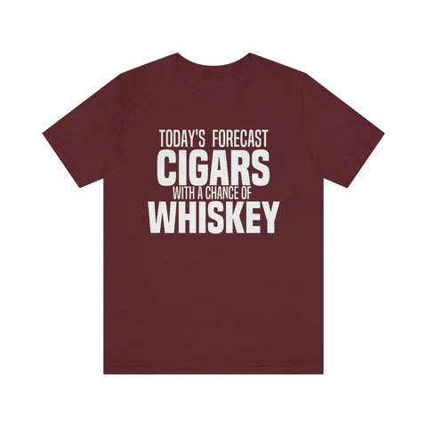 Today's Forecast Cigars With A Chance Of WhSkey Unisex Jersey Short Sleeve Tee