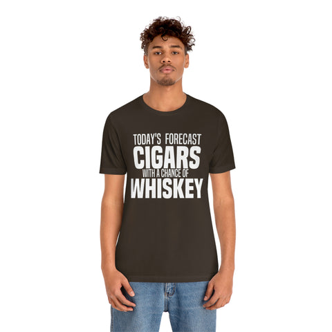 Today's Forecast Cigars With A Chance Of WhSkey Unisex Jersey Short Sleeve Tee