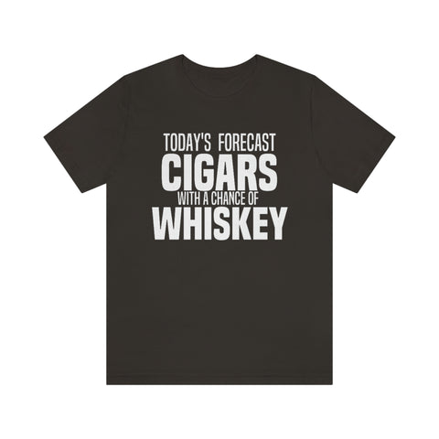 Today's Forecast Cigars With A Chance Of WhSkey Unisex Jersey Short Sleeve Tee