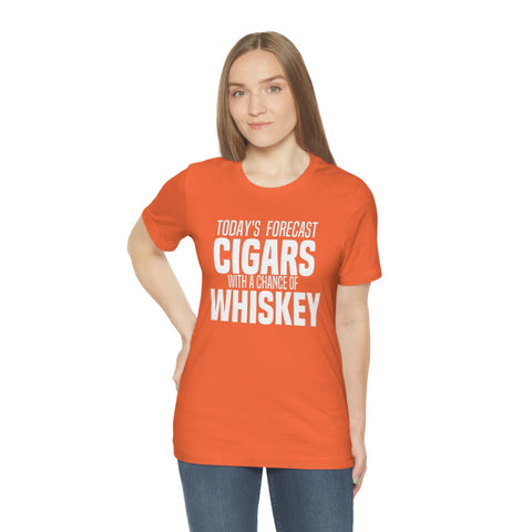 Today's Forecast Cigars With A Chance Of WhSkey Unisex Jersey Short Sleeve Tee