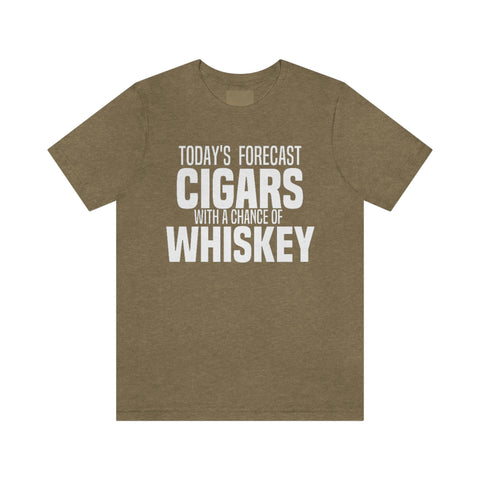 Today's Forecast Cigars With A Chance Of WhSkey Unisex Jersey Short Sleeve Tee