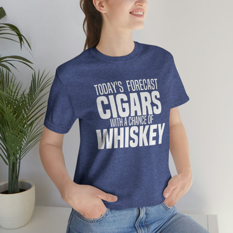 Today's Forecast Cigars With A Chance Of WhSkey Unisex Jersey Short Sleeve Tee