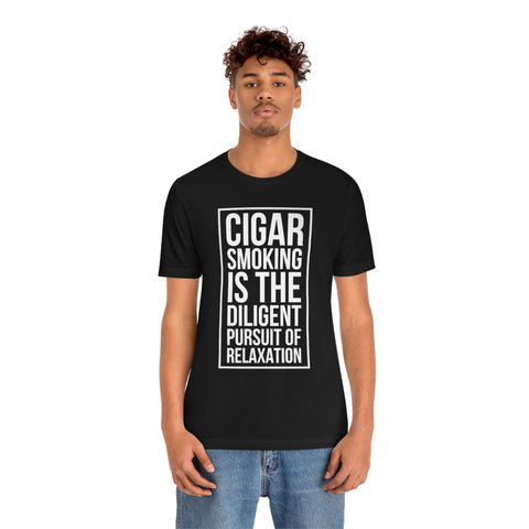  Pursue Relaxation with Cigar Smoking Unisex Tee - Short Sleeve